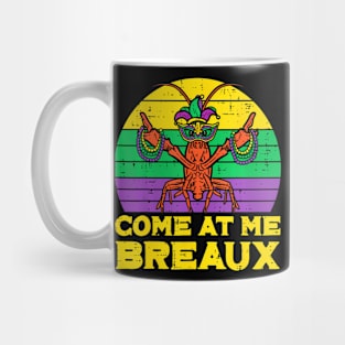 Come At Me Breaux   Mens Mardi Gras Boys Kids Mug